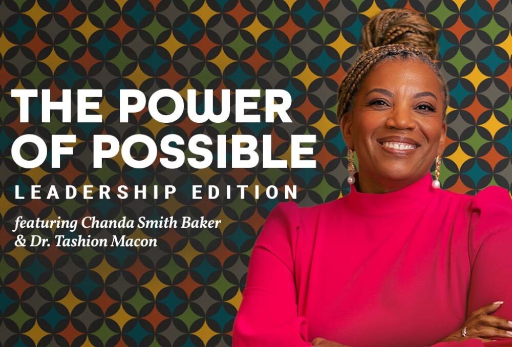 What It Takes to Lead Now: Chanda Smith Baker Launches “Power of Possible: Leadership Edition”